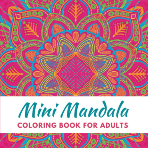 Libro: Mini Mandala Coloring Book For Adults: Pocket Size Co
