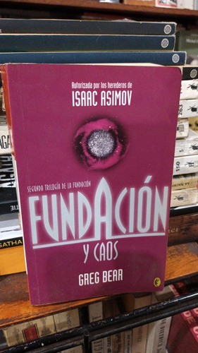 Greg Bear - Fundacion Y Caos - Basado En Isaac Asimov