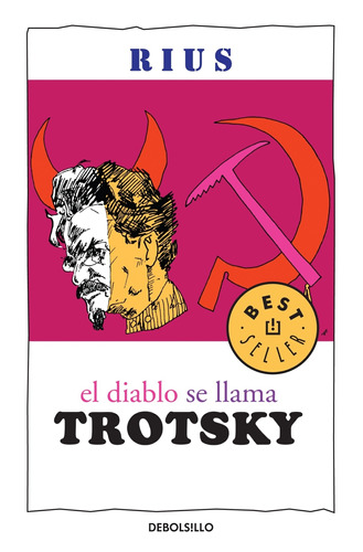 Colección Rius - El diablo se llama Trotsky, de Rius. Serie Bestseller Editorial Debolsillo, tapa blanda en español, 2010