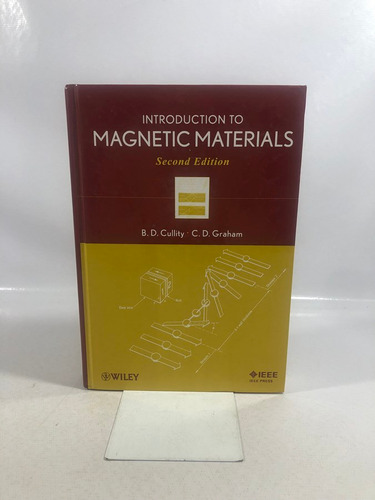 Livro Introduction To Magnectic Materials - B. D. Cullity E C. D. Graham - Editora Wiley & Sons - 2ª Edição - 2009 R272 (Usado)