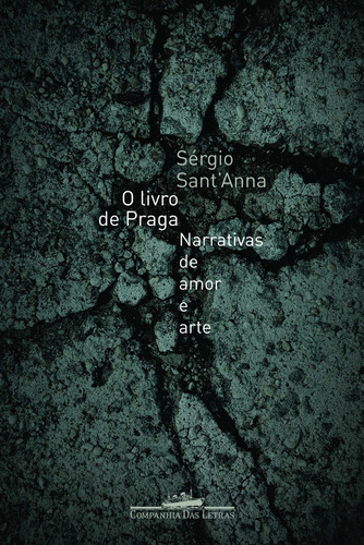 O livro de Praga, de Sant'Anna, Sérgio. Editora Schwarcz SA, capa mole em português, 2011