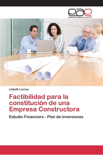 Libro: Factibilidad Para La Constitución De Una Empresa Plan