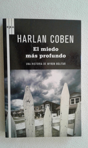 El Miedo Mas Profundo-harlan Coben-editorial Rba- (Usado)