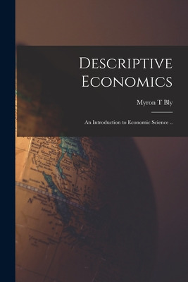 Libro Descriptive Economics: An Introduction To Economic ...