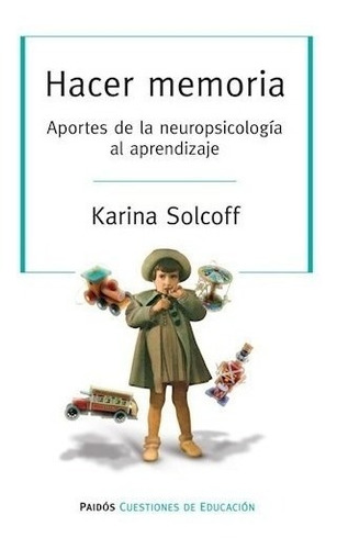 Hacer Memoria - Solcoff Karina (libro)