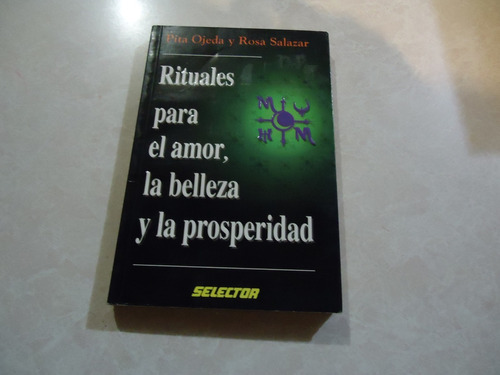 Rituales Para El Amor, La Belleza Y La Prosperidad 