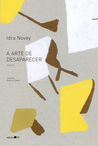 A Arte De Desaparecer: A Arte De Desaparecer, De Novey, Idra. Editora Editora 34, Capa Mole, Edição 1 Em Português