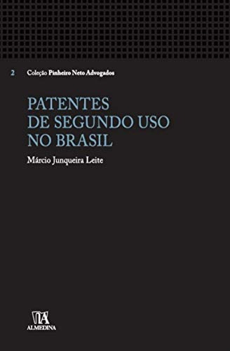 Libro Patentes De Segundo Uso No Brasil De Junqueira Leite A
