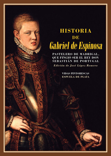 Historia De Gabriel De Espinosa Pastelero De Madrigal - A...