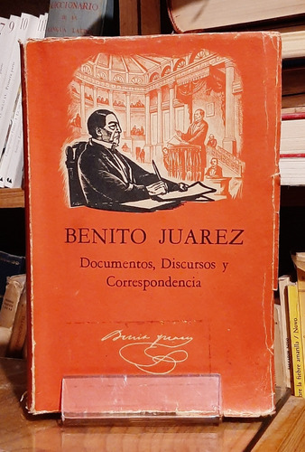 Libro Benito Juárez Documentos Discursos... Tomo 13