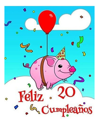 Libro: Feliz 20 Cumpleaños: Lindo Cerdo Diseñado Libro Cu