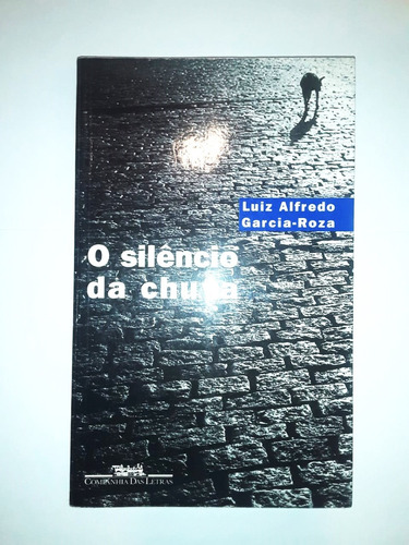 O Silencio Da Chuva - Luis Alfredo Garcia Roza