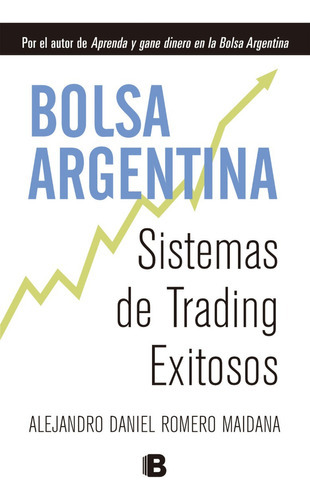 La Bolsa Argentina, De Alejandro Romero Maidana. Editorial 