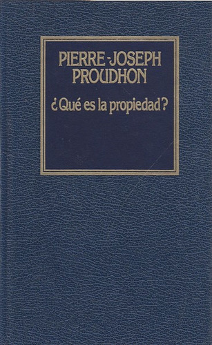 Libro,  Que Es La Propiedad? De Pierre-jodeph Proudhon.