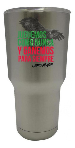 Vaso Térmico Termo Pm Shop 30 Oz México Ganemos Para Siempre Color Plateado Juguemos como nunca y ganemos para siempre, ¡Vamos México