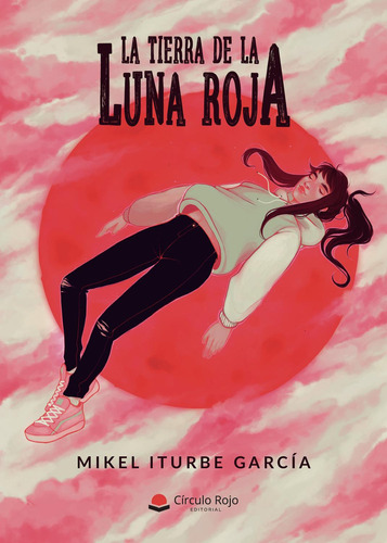 La Tierra De La Luna Roja, De Iturbe García  Mikel.. Grupo Editorial Círculo Rojo Sl, Tapa Blanda, Edición 1.0 En Español