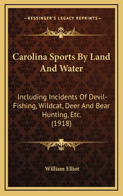 Libro Carolina Sports By Land And Water: Including Incide...