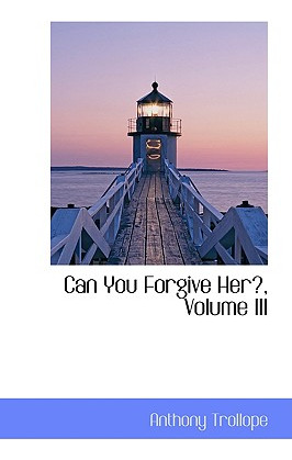 Libro Can You Forgive Her?, Volume Iii - Trollope, Anthony