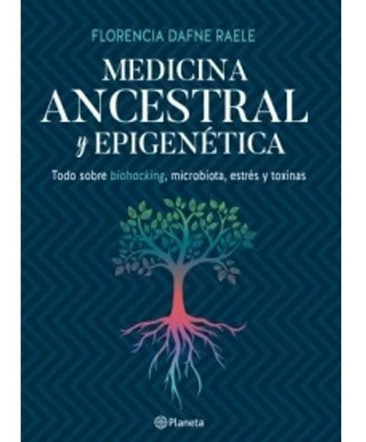 Medicina Ancestral Florencia Dafne Raele Planeta Biohacking