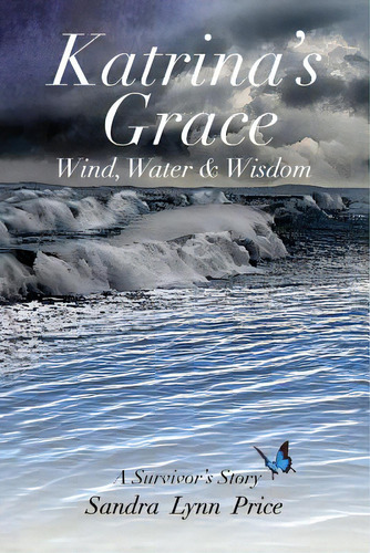 Katrina's Grace: Wind, Water And Wisdom, De Toney, Susan. Editorial Createspace, Tapa Blanda En Inglés