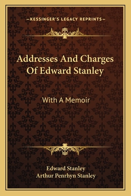 Libro Addresses And Charges Of Edward Stanley: With A Mem...