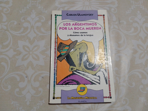 Los Argentinos Por La Boca Mueren - Carlos Ulanovsky