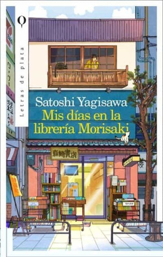 Mis Días En La Librería Morisaki - Satoshi Yagisawa