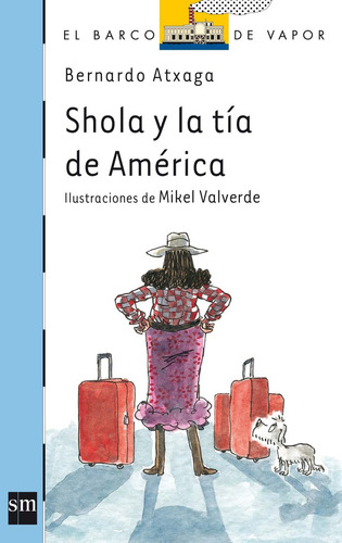 Shola Y La Tia De America Bva - Atxaga, Bernardo