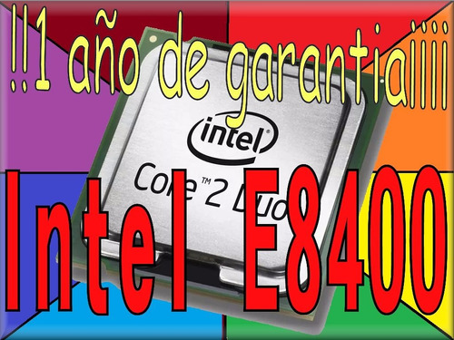 Procesador Intel Core 2 Duo E8400 Original Y 1 Año Garantia 