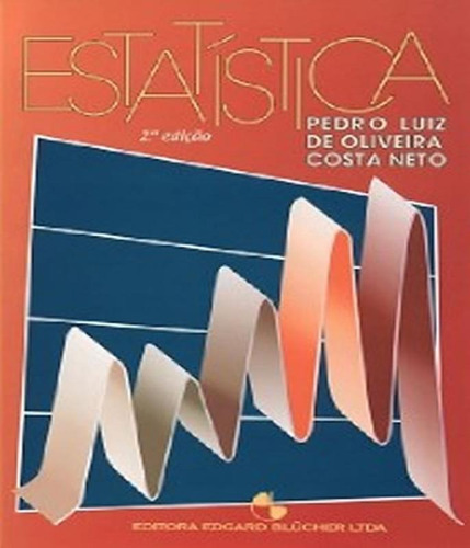 Estatistica - 2ª Edicao, De Costa Neto, Pedro Luiz De Oliveira. Editora Edgard Blucher, Capa Brochura, Edição 2 Em Português