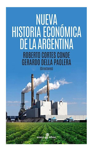 Nueva Historia Económica Argentina - Cortés Y Della Paolera