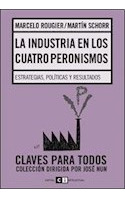 Libro Industria En Los Cuatro Peronismos Estrategias Politic