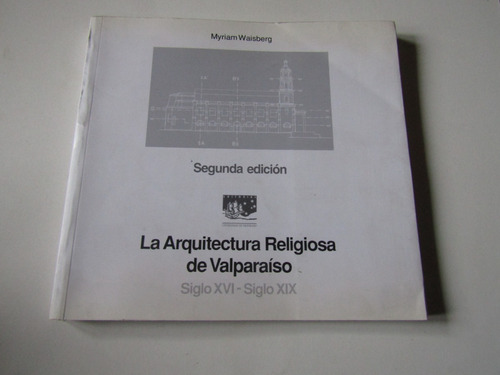 La Arquitectura Religiosa En Valparaiso Myriam Waisberg