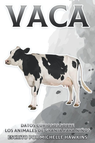 Libro: Vaca: Datos Curiosos Sobre Los Animales De Granja Par