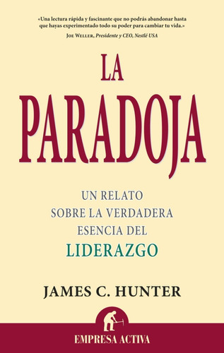 La Paradoja. Un Relato Sobre La Esencia Del Liderazgo