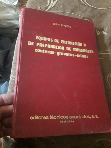 Libro Equipos De Extraccion Y De Preparacion De Minerales