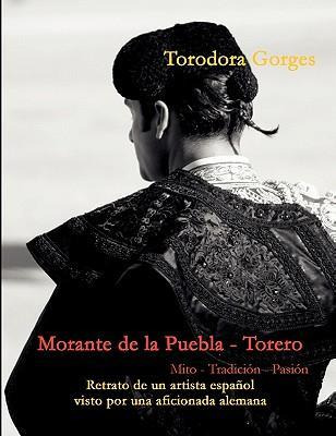 Libro Morante De La Puebla - Torero : Mito - Tradicion - ...