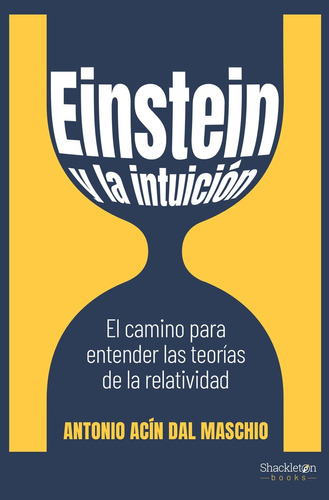 Einstein Y La Intuicion - Antonio Acin Dal Maschio