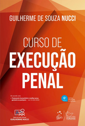 Livro Curso De Execução Penal, 6ª Edição 2023, De Guilherme Nucci. Editora Grupo Gen, Capa Mole, Edição 6ª Em Português, 2023