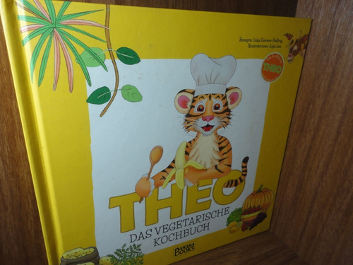 Theo - Das Vegetarische Kochbuch ( Livro Em Alemão)