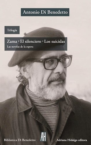 Libro Trilogia : Zama - El Silenciero - Los Suicidas De Anto
