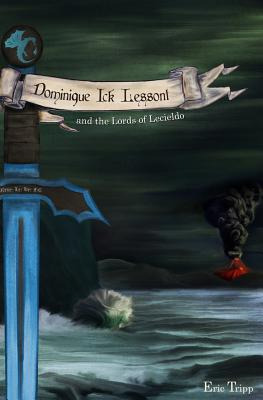 Libro Dominique Ick Lessont And The Lords Of Lecieldo: Bo...