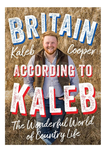 Libro: Britain According To Kaleb: The Wonderful World Of Co