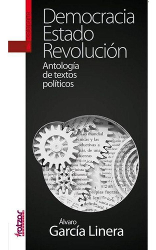 Libro: Democracia, Estado, Revolución. García Linera, Álvaro