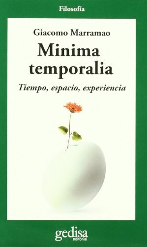 Mínima Temporalia: Tiempo, Espacio, Experiencia, De Marramao, Giacomo. Serie N/a, Vol. Volumen Unico. Editorial Gedisa, Tapa Blanda, Edición 1 En Español, 2009