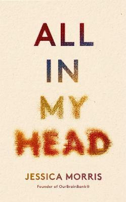 Libro All In My Head : A Memoir Of Life, Love And Patient...