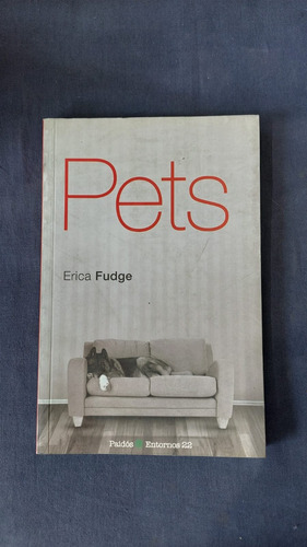 Pets - Erica Fudge - Editorial Paidos