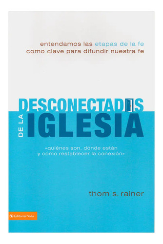 Desconectados De La Iglesia - Thom S. Rainer