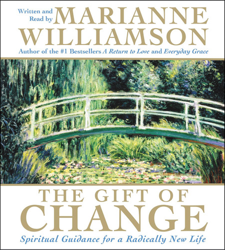 Libro: The Gift Of Change Cd: Spiritual Guidance For A New