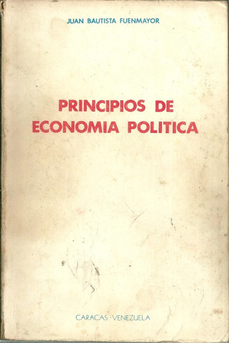 Principios De Economia Politica Juan Bautista Fuenmayor #5